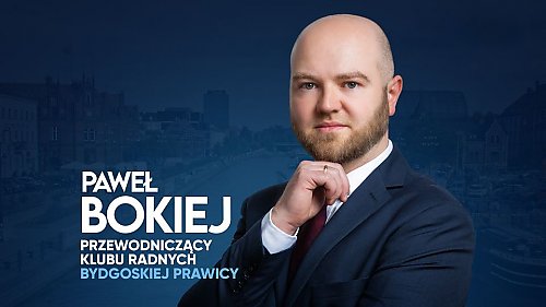 Paweł Bokiej został przewodniczącym klubu Bydgoska Prawica