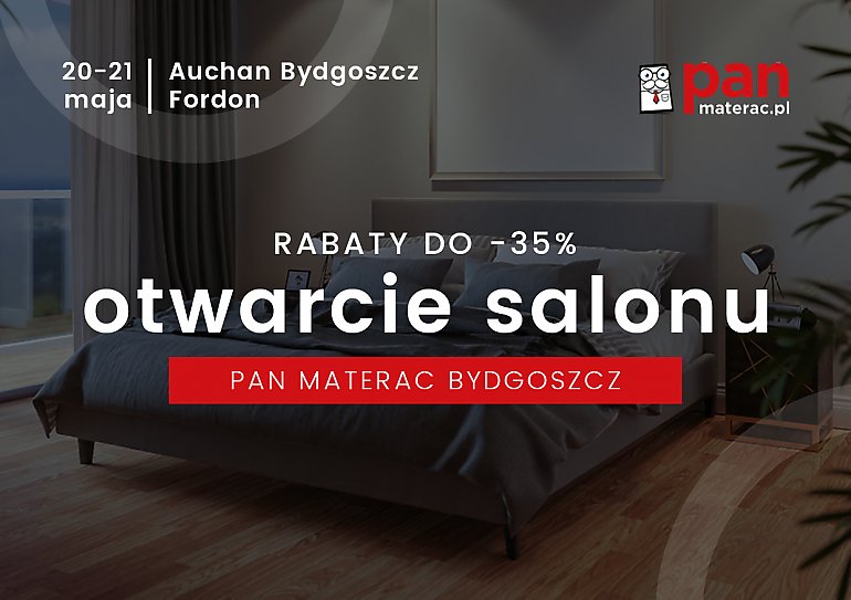Otwarcie salonu Pan Materac w Bydgoszczy – promocje do 35%!
