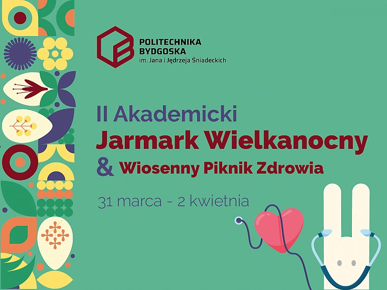 II Akademicki Jarmark Wielkanocny & Wiosenny Piknik Zdrowia na Politechnice Bydgoskiej