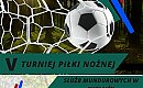 V Turniej Piłki Nożnej Służb Mundurowych w Chełmży