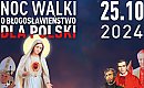 Noc Walki o Boże Błogosławieństwo dla Polski w Dolinie Śmierci [ZAPOWIEDŹ]