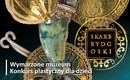 Dzieci tworzą przyszłość muzeów! Konkurs „Wymarzone Muzeum. Skarb” startuje w Bydgoszczy