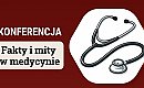 Prawda czy fałsz... w medycynie?  Centrym Edukacyjno-Formacyjne Diecezji Bydgoskiej zaprasza na spotkanie