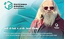 Profesor Politechniki Bydgoskiej pomoże oceniać placówki szkolące lekarzy