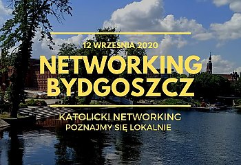Katolicki Networking zaprasza na spotkanie w Bydgoszczy