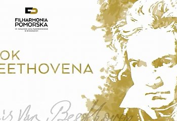 „Rok Beethovena” w Filharmonii Pomorskiej. Koncert online [ZAPOWIEDŹ]
