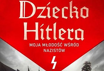 Dziecko Hitlera - młodość wśród nazistów [RECENZJA]