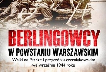 Berlingowcy w Powstaniu Warszawskim [RECENZJA]