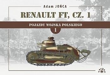 Renault FT , cz. 1 i 2 - Adam Jońca [RECENZJA]