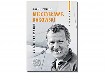 IPN zaprasza na premierę książki o Mieczysławie Rakowskim