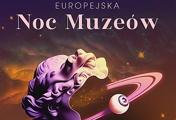 Zbliża się Europejska Noc Muzeów 2024. Co szykują bydgoskie instytucje kultury? 