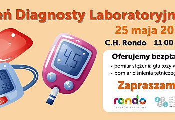 Zdrowie na pierwszym miejscu: Dzień Diagnosty Laboratoryjnego w CH Rondo