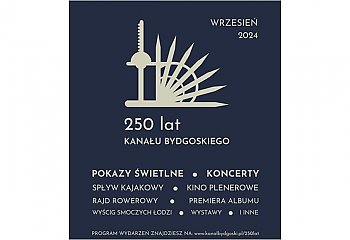 Kanał Bydgoski świętuje 250-lecie. Wrzesień pełen atrakcji