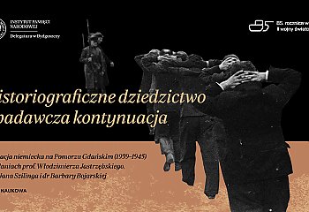 Sesja naukowa „Historiograficzne dziedzictwo i badawcza kontynuacja