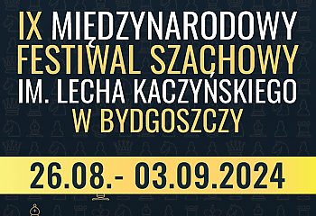 Dziś otwarcie IX Międzynarodowego Festiwalu Szachowego w Bydgoszczy 