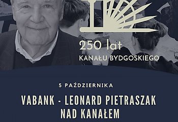 Ostatni weekend świętowania 250 urodzin Kanału Bydgoskiego będzie wyjątkowy