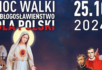 Noc Walki o Boże Błogosławieństwo dla Polski w Dolinie Śmierci [ZAPOWIEDŹ]