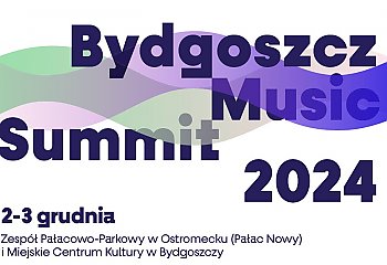 Bydgoszcz Music Summit 2024 w Miejskim Centrum Kultury