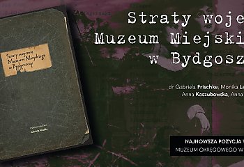 Historia strat wojennych bydgoskiego muzeum na kartach książki. To nie koniec poszukiwań