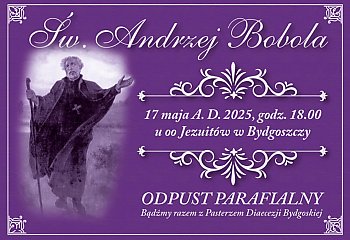 Święty Andrzej Bobola – Patron jedności i niezłomności. Bydgoszcz przygotowuje się do uroczystości odpustowych