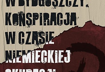 Poruszającą wystawę można obejrzeć w Exploseum. Bydgoszcz pamięta o bohaterach podziemia