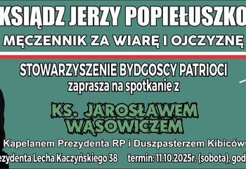 Ks. Jarosław Wąsowicz w Bydgoszczy. Spotkanie o wierze, historii i tożsamości narodowej