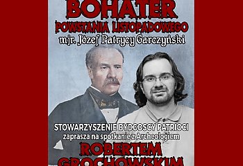 Odkryj tajemnice bohatera powstania! Spotkanie z archeologiem w Bydgoszczy