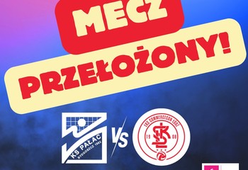 Nagła zmiana planów: Starcie Metalkas Pałac Bydgoszcz z ŁKS Łódź przełożone!