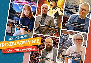 Uniwersytet Kazimierza Wielkiego dzieli się pasją... swoich pracowników! Powstaje cykl wyjątkowych filmów