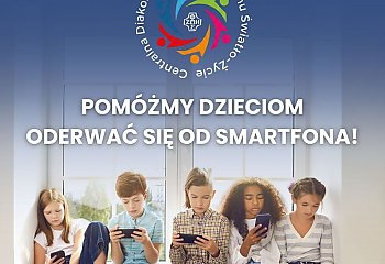 Wypowiadają wojnę uzależnieniom cyfrowym! Centralna Diakonia Społeczna Ruchu Światło-Życie zaprasza na sympozjum „Smartfon. Wyzwanie naszych czasów”
