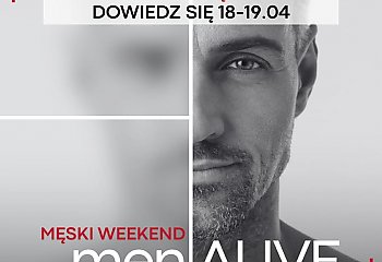 To będzie męska rozmowa i czas na oddech! W Bydgoszczy rusza weekend menALIVE
