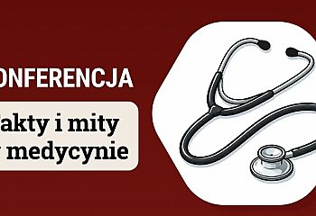 Prawda czy fałsz... w medycynie?  Centrum Edukacyjno-Formacyjne Diecezji Bydgoskiej zaprasza na spotkanie