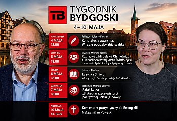 Nowy tydzień w Tygodniku Bydgoskim (4–10 maja). Publicystyka, debata i spojrzenie na rzeczywistość bez złudzeń