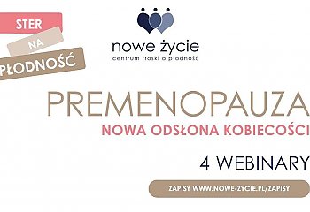 Premenopauza bez tabu. Cykl webinarów o zdrowiu i stylu życia kobiet