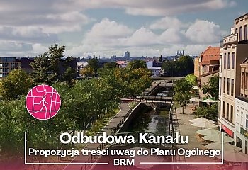 Czy Plan Ogólny otworzy drogę do odbudowy Starego Kanału Bydgoskiego? Bydgoski Ruch Miejski zachęca mieszkańców do działania