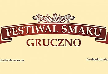 Smaki regionu, tradycja i dobra zabawa. XX Festiwal Smaku już w sierpniu w Grucznie