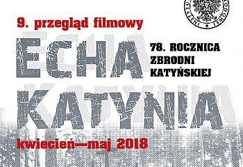 Przegląd filmowy „Echa Katynia” w Bydgoszczy [ZAPOWIEDŹ]