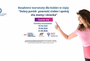 Poród to cud, ale i wyzwanie dla organizmu. W Bydgoszczy ruszają  bezpłatne warsztaty dla kobiet w ciąży 