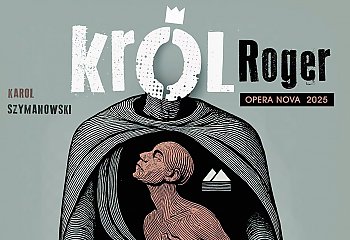 „Król Roger” ponownie na scenie Opery Nova. Łukasz Goliński w roli tytułowej