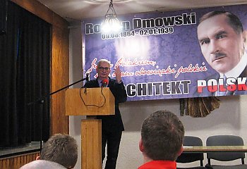 Dmowski był twórcą nowej koncepcji politycznej