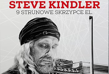Muzyka orędownikiem pokoju - koncert Steve'a Kindlera w Bydgoszczy [KONKURS]