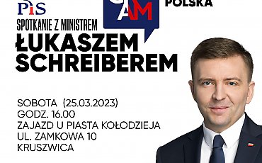 Kolejne otwarte spotkanie z ministrem Łukaszem Schreiberem w ramach trasy „Przyszłość to Polska”
