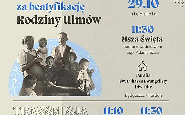 Diecezjalne Dziękczynienie za Beatyfikację rodziny Józefa i Wiktorii Ulmów wraz z ich siedmiorgiem dzieci z Markowej