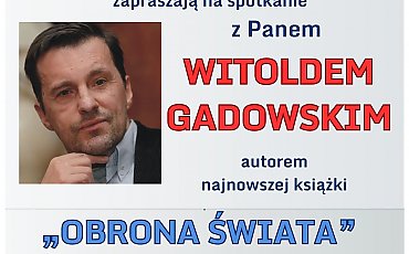 Bydgoski Klub Frondy i Polska Jest Jedna zapraszają na spotkanie z Witoldem Gadowskim