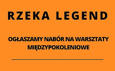Teatr Polski ogłasza nabór do warsztatów w ramach projektu „Rzeka legend”