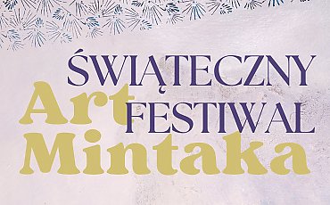 Świąteczny Festiwal ART MINTAKA 2024 [ZAPROSZENIE]