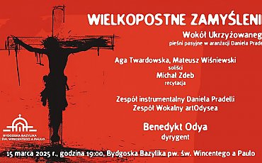 Polskie pieśni pasyjne - dialog tradycji z nowoczesnością, czyli Wokół Ukrzyżowanego [ZAPROSZENIE]