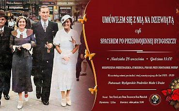 Nostalgiczny spacer po przedwojennej Bydgoszczy już wkrótce