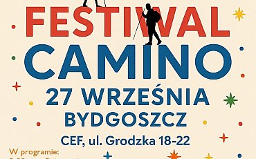 Festiwal Camino w Bydgoszczy – pielgrzymi łączą siły!