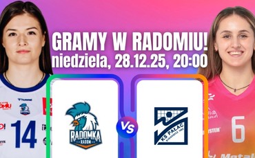 Ostatni mecz roku! Pałac Bydgoszcz zmierzy się z Radomką Radom